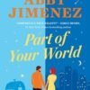 Part of Your World - Abby Jimenez