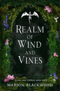 Realm of Wind and Vines (Flame and Thorns Book 4) - Marion Blackwood