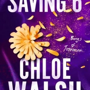 Saving 6 (Boys of Tommen #3) - Chloe Walsh