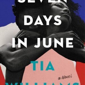 Seven Days in June - Tia Williams
