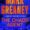 The Chaos Agent (Gray Man Book 13) - Mark Greaney