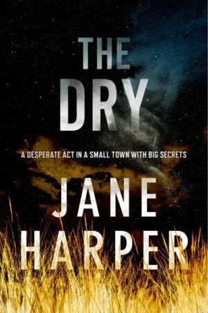 The Dry - Jane Harper