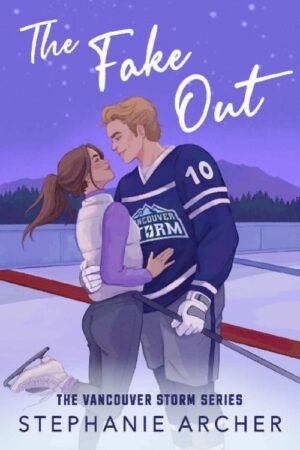 The Fake Out (Vancouver Storm Book 2) - Stephanie Archer