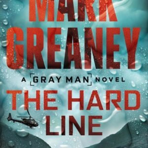 The Hard Line (Gray Man Book 15) - Mark Greaney