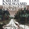 The School of Night - Karl Ove Knausgaard