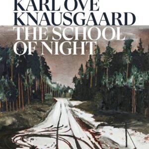 The School of Night - Karl Ove Knausgaard