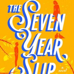 The Seven Year Slip - Ashley Poston