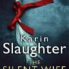 The Silent Wife (Will Trent Book 10) - Karin Slaughter