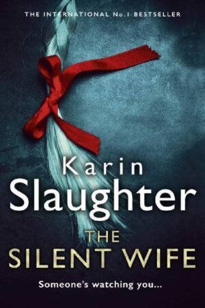 The Silent Wife (Will Trent Book 10) - Karin Slaughter