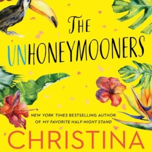 The Unhoneymooners - Christina Lauren