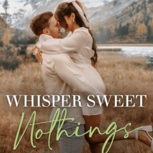 Whisper Sweet Nothing (Rosewood River Series Book 6) - Laura Pavlov