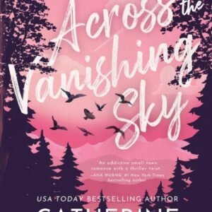 Across the Vanishing Sky (Starlight Grove Book 1) - Catherine Cowles