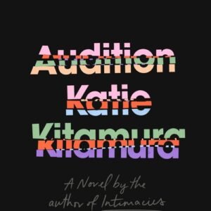 Audition - Katie Kitamura