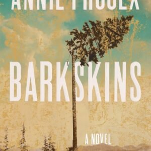 Barkskins - Annie Proulx