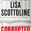 Corrupted (Rosato & DiNunzio Book 3) - Lisa Scottoline