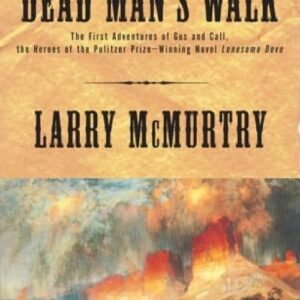 Dead Man's Walk (Lonesome Dove Book 3) - Larry McMurtry