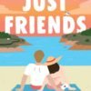 Just Friends - Haley Pham