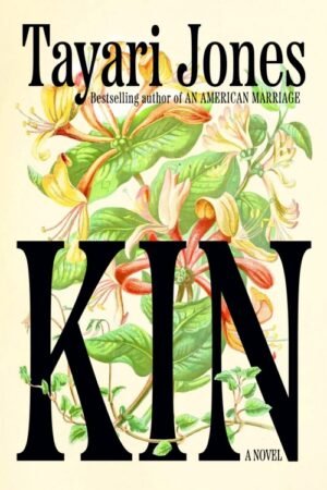 Kin_ A Novel - Tayari Jones