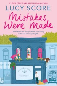 Mistakes Were Made (Story Lake Book 2) - Lucy Score