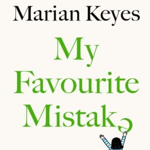 My Favourite Mistake (Walsh Family Book 7) - Marian Keyes