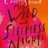 My Wild and Sleepless Nights - Clover Stroud