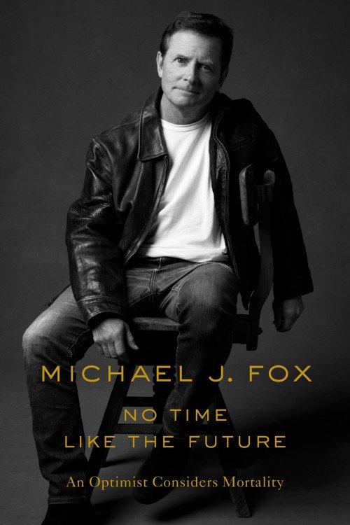 No Time Like the Future - Michael J. Fox