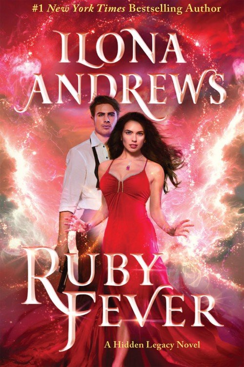 Ruby Fever (Hidden Legacy Book 6) - Ilona Andrews