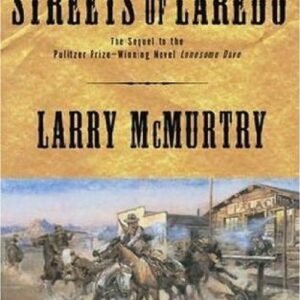 Streets Of Laredo (Lonesome Dove Book 2) - Larry McMurtry