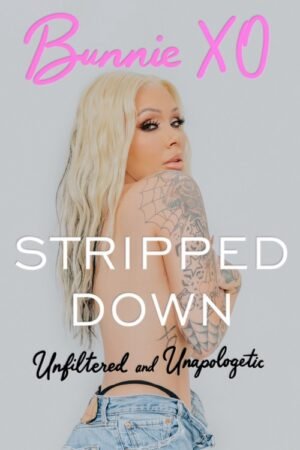 Stripped Down - Bunnie Xo