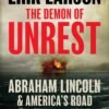 The Demon of Unrest - Erik Larson