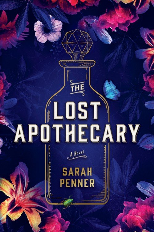 The Lost Apothecary - Sarah Penner The Lost Apothecary - Sarah Penner