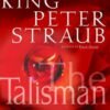 The Talisman (Book 1) - Peter Straub, Stephen King
