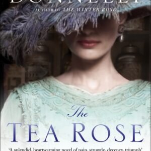 The Tea Rose (Book 1) - Jennifer Donnelly