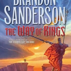 The Way of Kings (The Stormlight Archive Book 1) - Brandon Sanderson