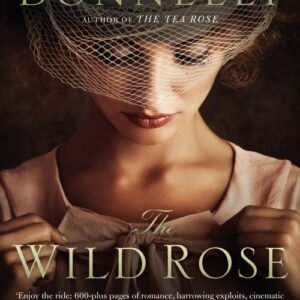 The Wild Rose (The Tea Rose Book 3) - Jennifer Donnelly