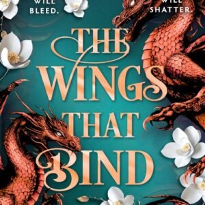 The Wings That Bind_ Bloodwing Academy Book 3 - Briar Boleyn