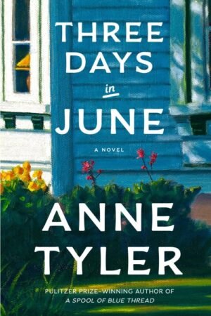 Three Days in June - Anne Tyler
