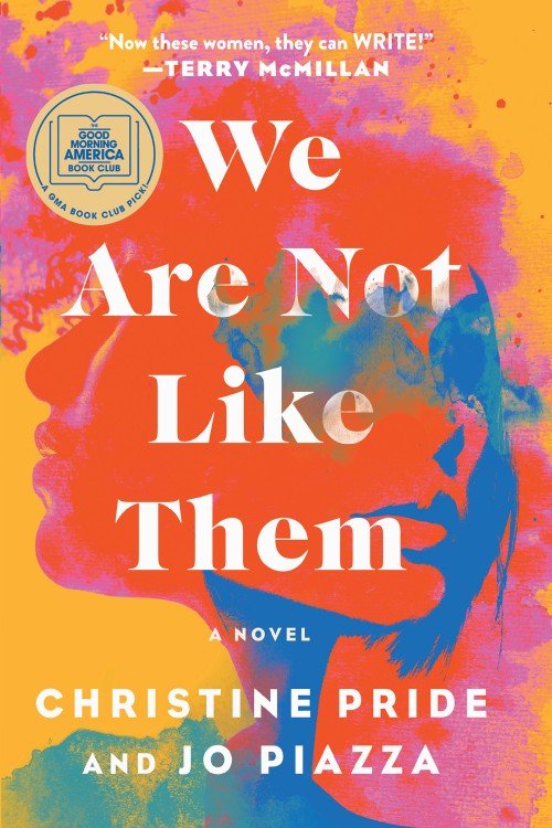 We Are Not Like Them - Christine Pride & Jo Piazza