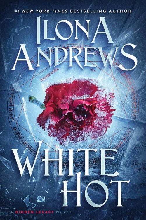 White Hot (Hidden Legacy Book 2) - Ilona Andrews