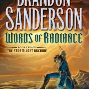 Words of Radiance (The Stormlight Archive Book 2) - Brandon Sanderson
