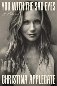 You with the Sad Eyes - Christina Applegate