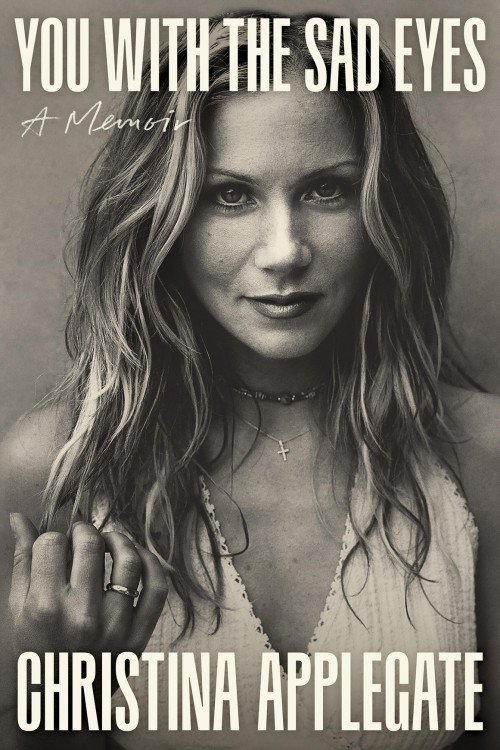 You with the Sad Eyes - Christina Applegate