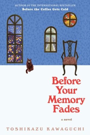 Before Your Memory Fades - Toshikazu Kawaguchi