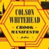 Crook Manifesto (The Harlem Trilogy Book 2) - Colson Whitehead