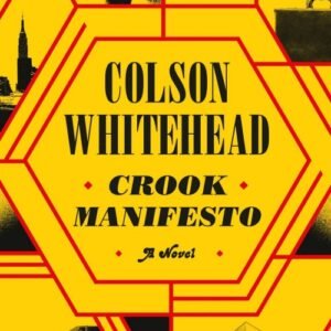 Crook Manifesto (The Harlem Trilogy Book 2) - Colson Whitehead