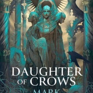 Daughter of Crows - Mark Lawrence