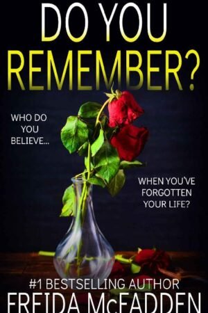 Do You Remember_ - Freida McFadden