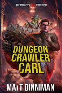 Dungeon Crawler Carl - 01 - Matt Dinniman