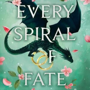 Every Spiral of Fate_ This Woven Kingdom Book 4 - Tahereh Mafi