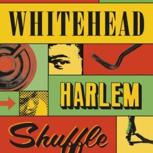 Harlem Shuffle ((The Harlem Trilogy Book 1) - Colson Whitehead